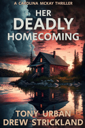 Her Deadly Homecoming: A gripping psychological crime thriller with a twist