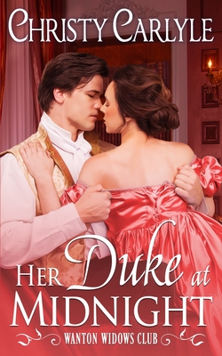 Her Duke at Midnight - Carlyle, Christy