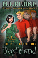 Her Fake Superhero Boyfriend