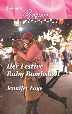 Her Festive Baby Bombshell - Faye, Jennifer