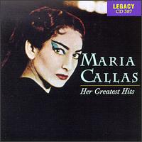 Her Greatest Hits - Maria Callas (vocals); Miriam Pirazzini (vocals); Mirto Picchi (vocals)