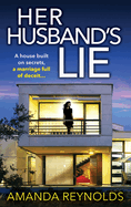 Her Husband's Lie: the BRAND NEW breathlessly gripping psychological thriller from bestseller Amanda Reynolds for 2024
