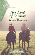 Her Kind of Cowboy: A Clean and Uplifting Romance