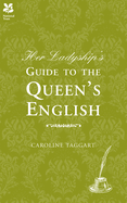 Her Ladyship's Guide to the Queen's English