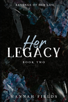 Her Legacy - Discreet Edition - Fields, Hannah