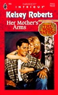 Her Mother's Arms - Roberts, Kelsey