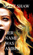 Her Name was Amber: An Extreme Horror Novel