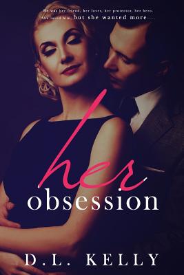 Her Obsession - Barselow, Todd (Editor), and Kelly, D L