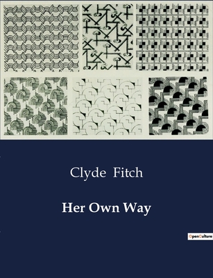 Her Own Way - Fitch, Clyde