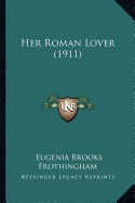 Her Roman Lover (1911)