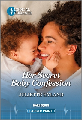 Her Secret Baby Confession - Hyland, Juliette
