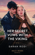 Her Secret Vows With The Viking: Mills & Boon Historical