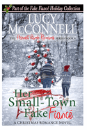 Her Small-Town Fake Fiance: The Fake Fiance Holiday Collection