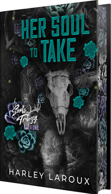 Her Soul to Take: Deluxe Special Edition: A Paranormal Dark Academia Romance - Laroux, Harley