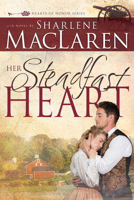 Her Steadfast Heart: Volume 2 - MacLaren, Sharlene