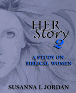 Her Story 2: A Study on Biblical Women