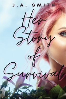 Her Story of Survival - Smith, J a