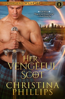 Her Vengeful Scot - Phillips, Christina