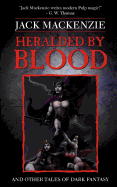 Heralded by Blood and Other Tales