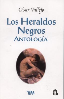 Heraldos Negros, Los - Vallejo, Cesar