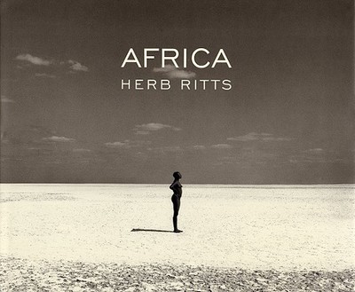 Herb Ritts' Africa - Ritts, Herb (Photographer)
