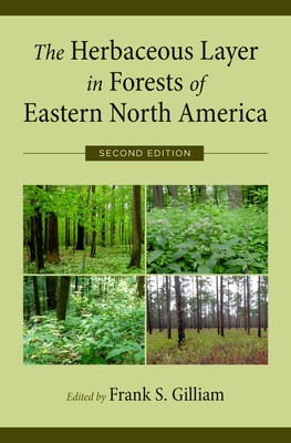 Herbaceous Layer in Forests of Eastern North America - Gilliam, Frank (Editor)