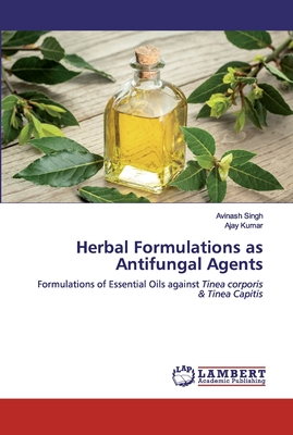 Herbal Formulations as Antifungal Agents - Singh, Avinash, and Kumar, Ajay