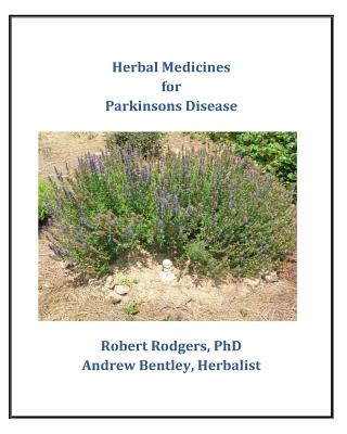 Herbal Medicines for Parkinson's Disease - Bentley, Andrew, and Rodgers Phd, Robert