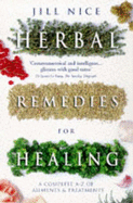 Herbal Remedies for Healing - Nice, Jill