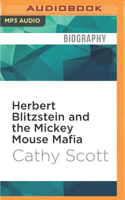 Herbert Blitzstein and the Mickey Mouse Mafia - Scott, Cathy, and Ochs, Tara (Read by)