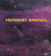 Herbert Brandl : [Ausstellung ... in der Kunsthalle Bern vom 31. August bis 13. Oktober 1991].