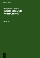 Herbert Ernst Wiegand: Worterbuchforschung. Teilband 1