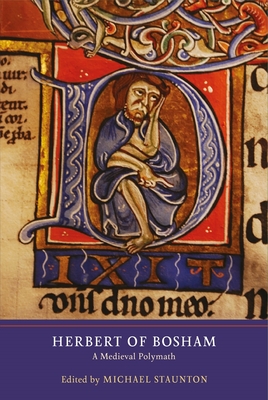 Herbert of Bosham: A Medieval Polymath - Staunton, Michael (Editor)