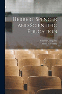 Herbert Spencer and Scientific Education