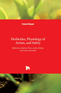 Herbicides: Physiology of Action and Safety