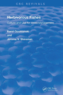 Herbivorous Fishes: Culture and Use for Weed Management