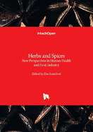 Herbs and Spices: New Perspectives in Human Health and Food Industry