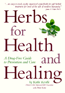 Herbs for Health and Healing: A Drug-Free Guide to Prevention and Cure