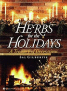 Herbs for the Holidays - Gilbertie, Sal, and Storey Publishing, and Steege, Gwen (Editor)