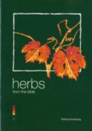 Herbs from the Bible - Armstrong, Patricia