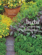 Herbs: Simple Projects for the Weekend Gardener