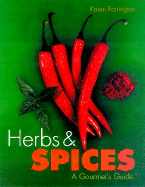 Herbs & Spices: A Gourment's Guide