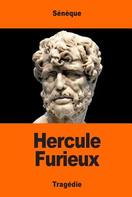 Hercule Furieux - Greslou, Eugene (Translated by), and Seneque