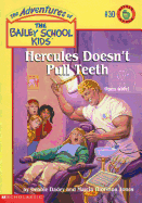 Hercules Doesn't Pull Teeth - Dadey, Debbie, and Jones, Marcia Thornton