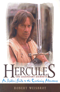 Hercules: The Legendary Journeys, an Insider's Guide to the Continuing Adventures