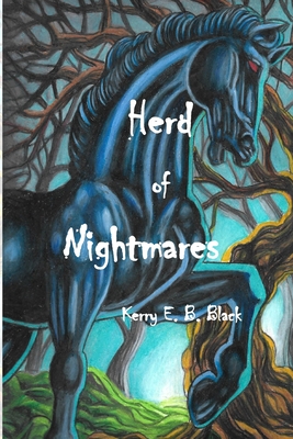 Herd of Nightmares - Black, Kerry E B