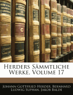 Herders Sammtliche Werke, Volume 17