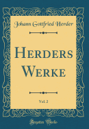 Herders Werke, Vol. 2 (Classic Reprint)