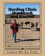 Herding Clinic Workbook and Journal: Lessons Learned!