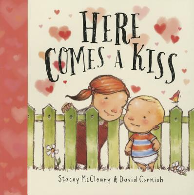 Here Comes a Kiss - McCleary, Stacey